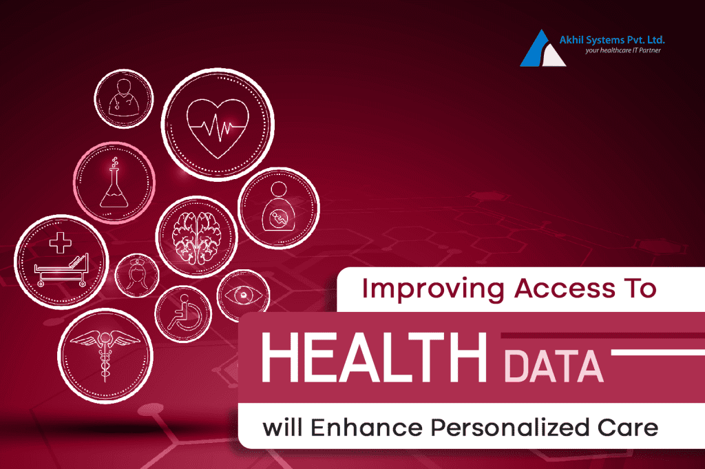 Improving access to Health Data will enhance personalized care